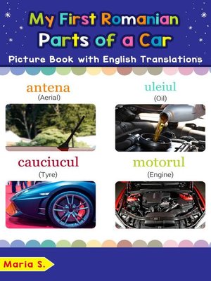 cover image of My First Romanian Parts of a Car Picture Book with English Translations